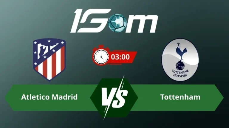 Soi kèo Atletico Madrid vs Tottenham 03h00 ngày 11/03/2026 – Champions League