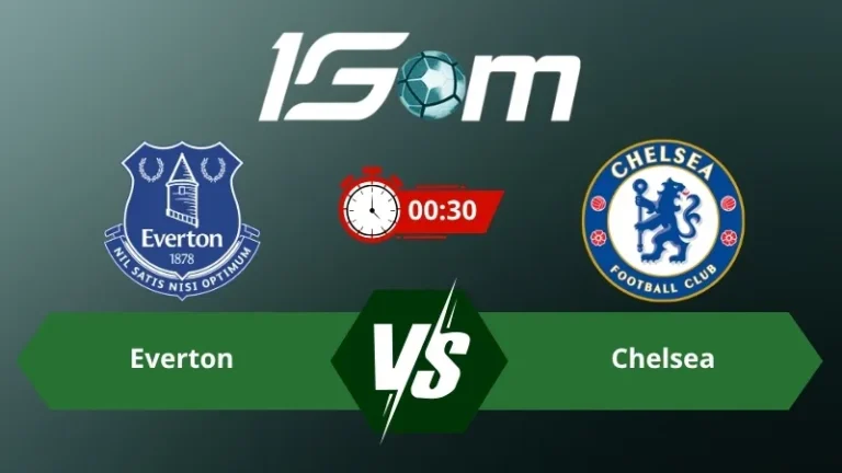 Soi kèo Everton vs Chelsea 00h30 ngày 22/03/2026 – Ngoại hạng Anh
