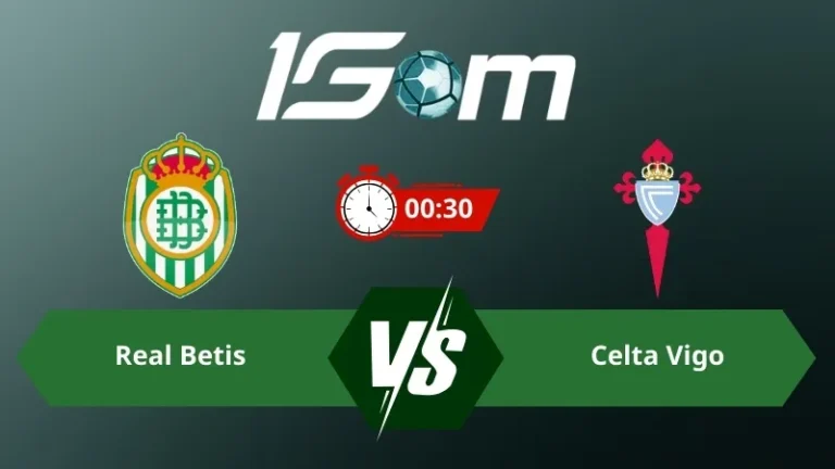 Soi kèo Real Betis vs Celta Vigo 00h30 ngày 16/03/2026 – La Liga