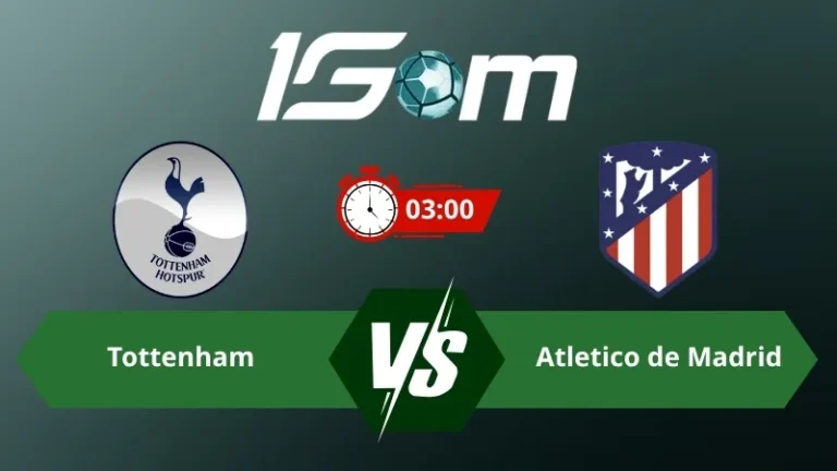 Soi kèo Tottenham vs Atletico de Madrid 03h00 ngày 19/03/2026 – Champions League