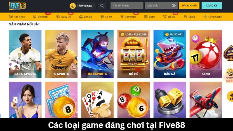 Các loại game đáng chơi tại Five88