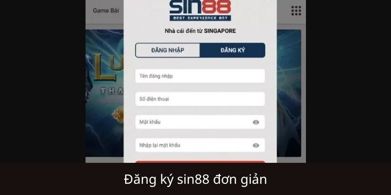 Hướng dẫn đăng ký Sin88 chi tiết cho người mới
