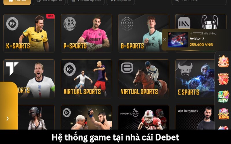 Hệ thống trò chơi tại Debet có game gì?