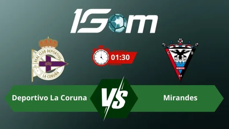 Soi kèo Deportivo La Coruna vs Mirandes 01h30 ngày 21/04/2026 – Hạng 2 Tây Ban Nha