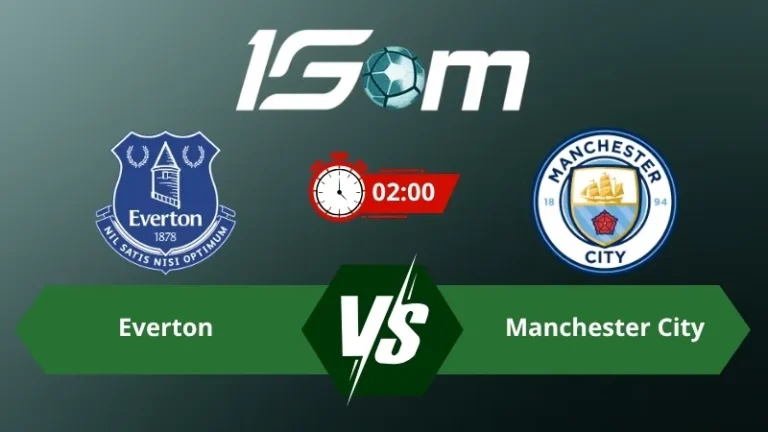 Soi kèo Everton vs Manchester City 02h00 ngày 05/05/2026 – Ngoại Hạng Anh