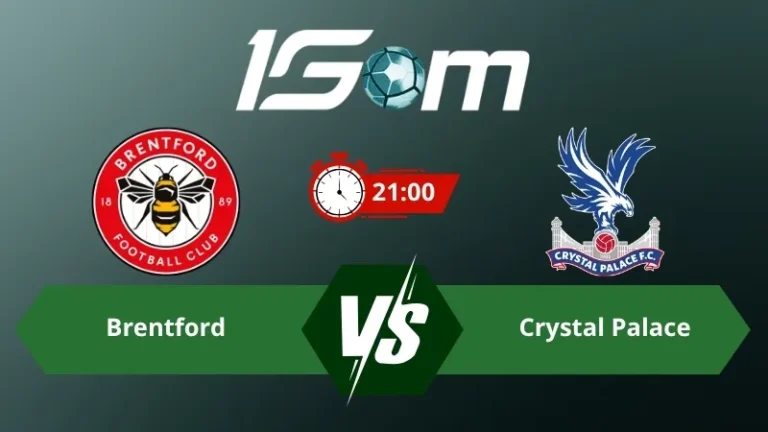 Soi kèo Brentford vs Crystal Palace 21h00 ngày 17/05/2026 – Ngoại hạng Anh