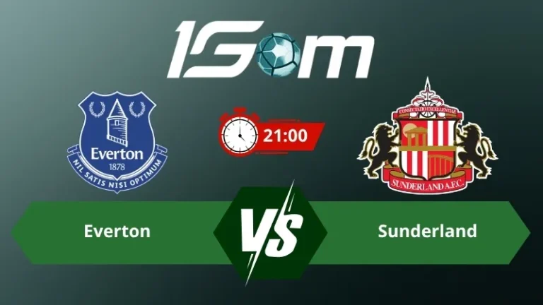 Soi kèo Everton vs Sunderland 21h00 ngày 17/05/2026 – Ngoại hạng Anh