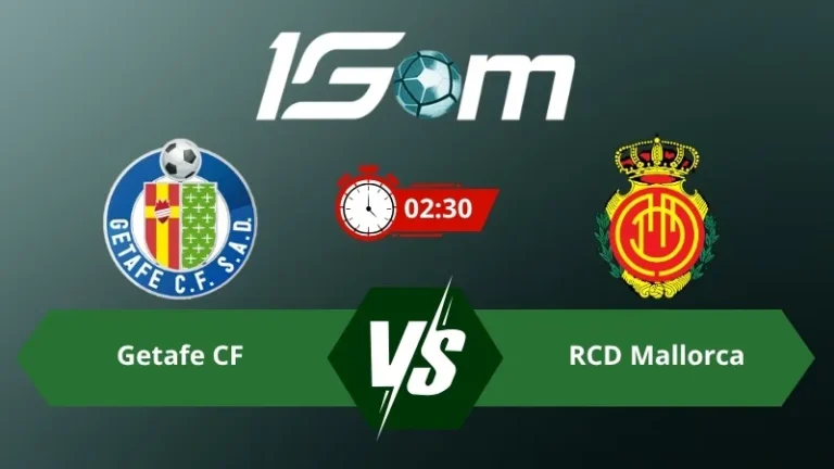 Soi kèo Getafe CF vs RCD Mallorca 02h30 ngày 14/05/2026 – La Liga