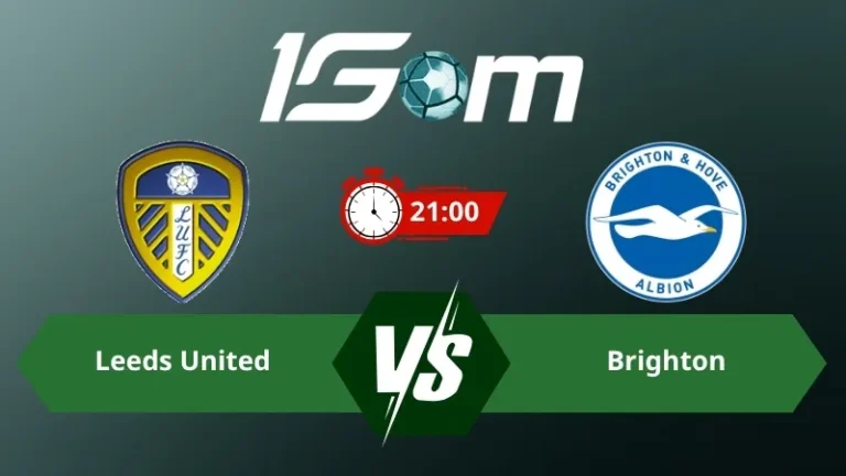Soi kèo Leeds vs Brighton 21h00 ngày 17/05/2026 – Ngoại hạng Anh