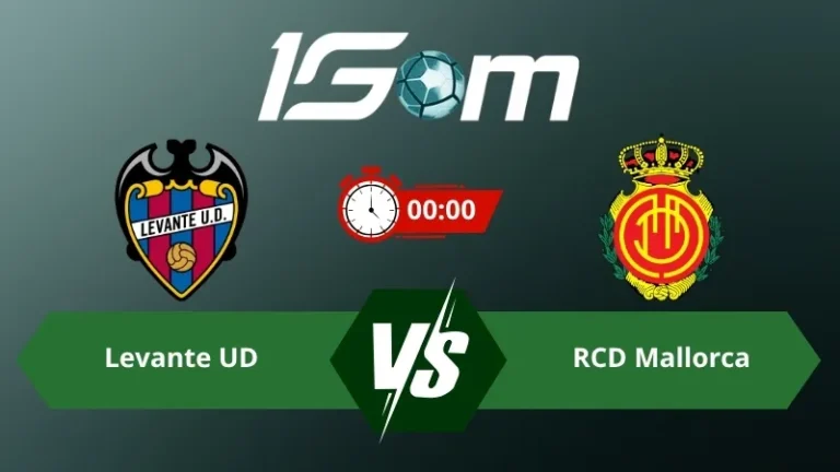Soi kèo Levante UD vs RCD Mallorca 00h00 ngày 18/05/2026 – La Liga