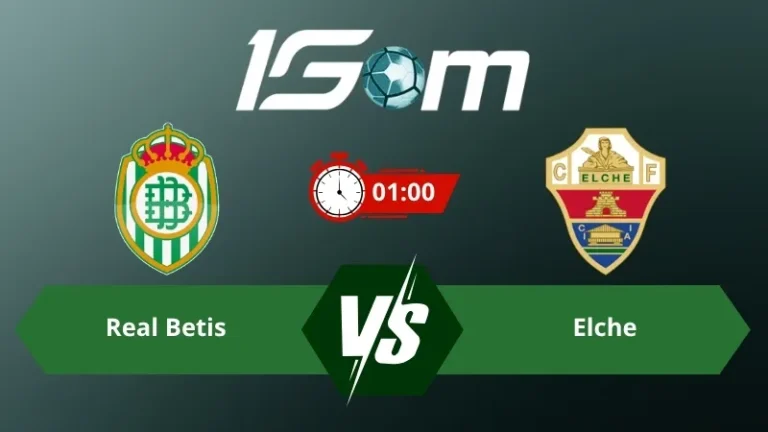 Soi kèo Real Betis vs Elche 01h00 ngày 13/05/2026 – La Liga