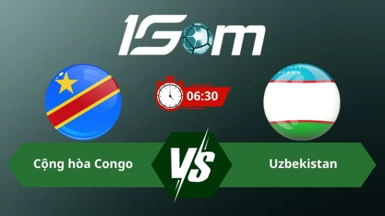 Soi kèo Cộng hòa Dân chủ Congo vs Uzbekistan 06h30 ngày 28/06/2026 – World Cup 2026