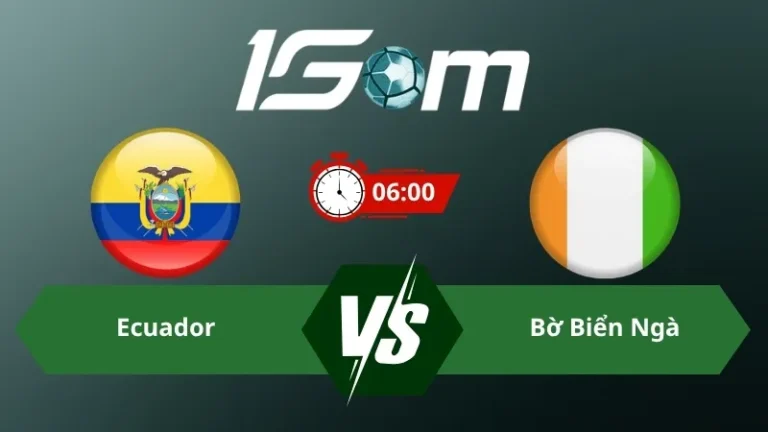 Soi kèo Ecuador vs Bờ Biển Ngà 06h00 ngày 15/06/2026 – World Cup 2026