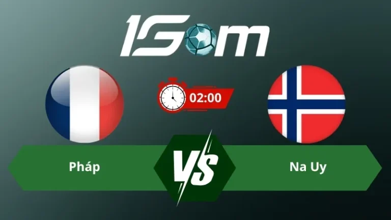 Soi kèo Pháp vs Na Uy 02h00 ngày 27/06/2026 – World Cup 2026