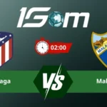 Soi kèo Atletico de Madrid vs Malaga 02h00 ngày 20/08/2026 – La Liga