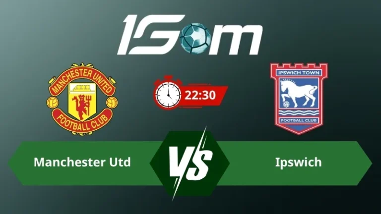 Soi kèo Manchester Utd vs Ipswich 22h30 ngày 30/08/2026 – Ngoại Hạng Anh