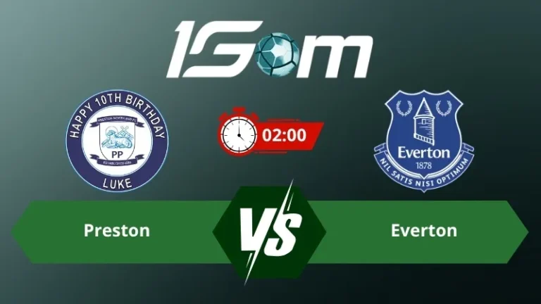 Soi kèo Preston vs Everton 02h00 ngày 27/08/2026 – Cúp Liên Đoàn Anh