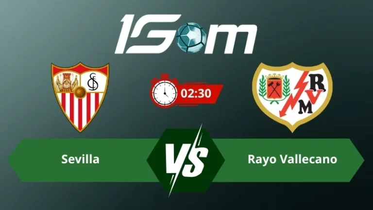 Soi kèo Sevilla vs Rayo Vallecano 02h30 ngày 16/08/2026 – La Liga