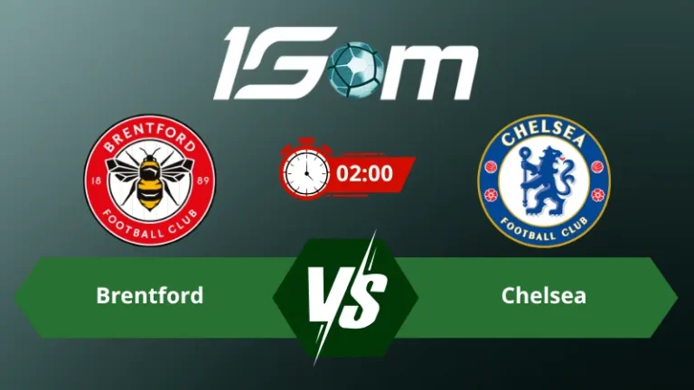 Soi kèo Brentford vs Chelsea 02h00 ngày 19/09/2026 – Ngoại Hạng Anh