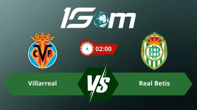 Soi kèo Villarreal vs Real Betis 02h00 ngày 15/09/2026 – La Liga